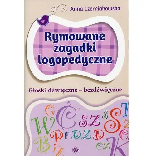 Rymowane zagadki logopedyczne. Głoski dźwięczne-bezdźwięczne