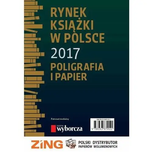 Rynek książki w polsce 2017. poligrafia i papier
