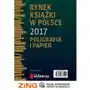 Rynek książki w polsce 2017. poligrafia i papier Sklep on-line
