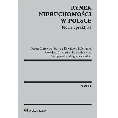 Rynek nieruchomości w Polsce. Teoria i praktyka