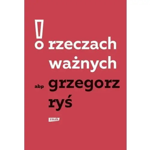 O rzeczach ważnych Ryś grzegorz