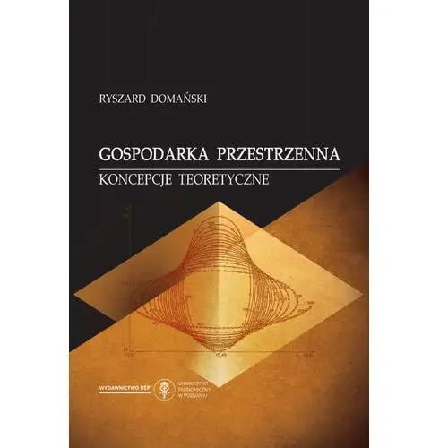 Gospodarka przestrzenna. koncepcje teoretyczne, AZ#3F2DA088EB/DL-ebwm/pdf