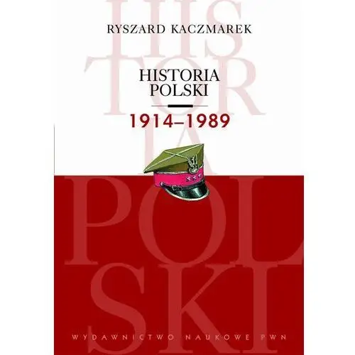 Ryszard kaczmarek Historia polski 1914-1989