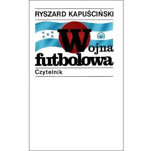 Wojna futbolowa Ryszard kapuściński