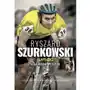 Ryszard Szurkowski. Wyścig. Autobiografia Sklep on-line