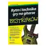 Rytm i technika gry na gitarze dla bystrzaków Sklep on-line