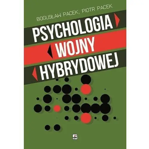 Psychologia wojny hybrydowej wyd. 2