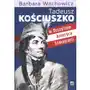 Tadeusz kościuszko w ojczyźnie,ameryce,szwajcarii Rytm Sklep on-line