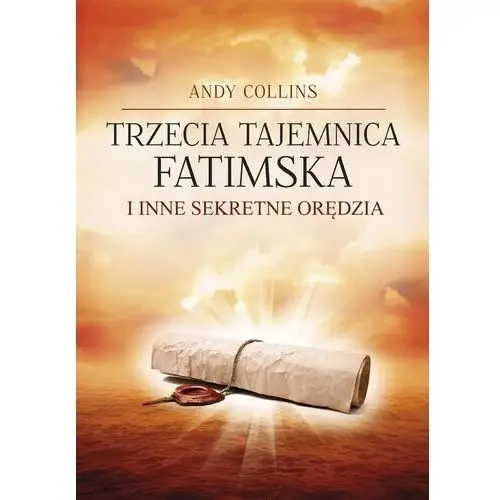 Trzecia tajemnica fatimska i inne sekretne orędzia