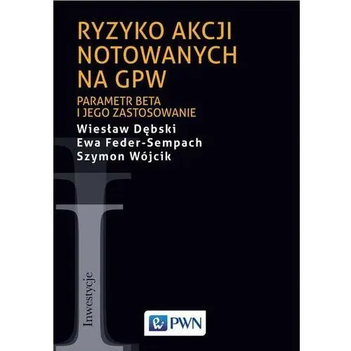 Ryzyko akcji notowanych na GPW. Parametr beta i jego zastosowanie