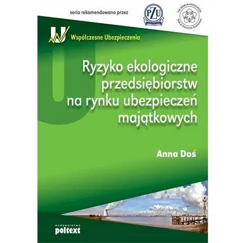 Ryzyko ekologiczne przedsiębiorstw na rynku ubezpieczeń majątkowych