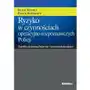 Ryzyko w czynnościach operacyjno-rozpoznawczych Policji. Aspekty kryminalistyczne i prawnodowodowe Sklep on-line