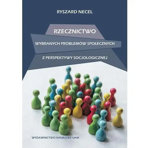 Rzecznictwo wybranych problemów społecznych z perspektywy socjologicznej