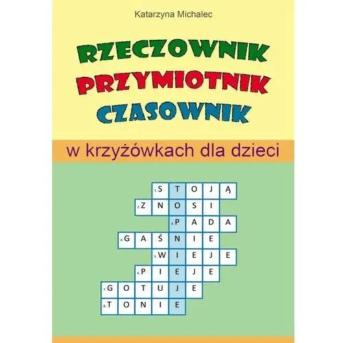 Rzeczownik, przymiotnik, czasownik w krzyżówkach dla dzieci