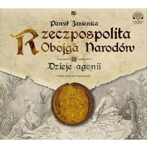 Rzeczpospolita Obojga Narodów. Dzieje agonii