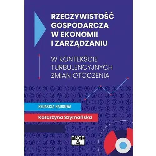 Rzeczywistość gospodarcza w ekonomii i zarządzaniu