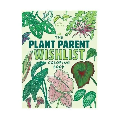 S a pub The plant parent wishlist coloring book: love and care for extra amazing indoor plants