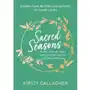 Sacred Seasons: Nature-inspired rituals, wisdom and self-care for every day of the year Sklep on-line