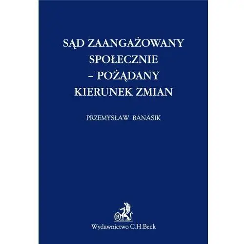 Sąd zaangażowany społecznie – pożądany kierunek zmian