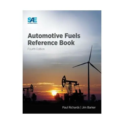 Automotive Fuels Reference Book, Fourth Edition