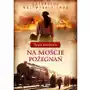 Saga kresowa. Na moście pożegnań. Saga kresowa, tom 2 Sklep on-line