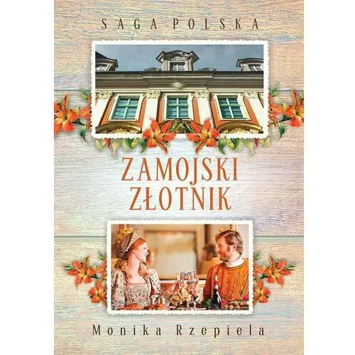 Saga polska. Zamojski złotnik