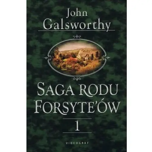 Saga rodu Forsyte'ów. Tom 1