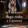 Saga rodu z Lipowej 28: Złota róża Sklep on-line