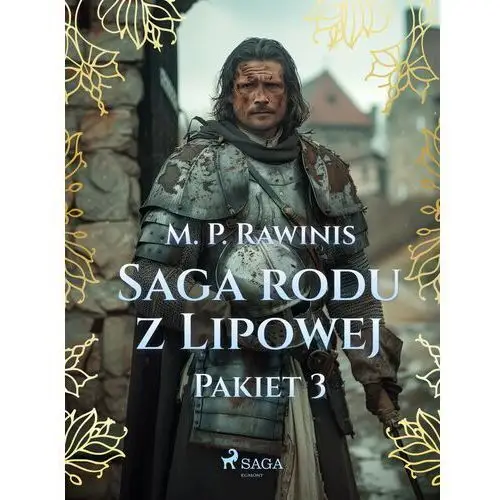 Saga rodu z Lipowej: Pakiet 3