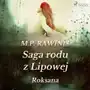 Saga rodu z Lipowej. Saga rodu z Lipowej 15: Roksana Sklep on-line