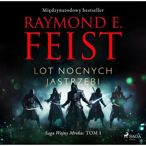 Saga Wojny Mroku. Tom 1. Lot Nocnych Jastrzębi