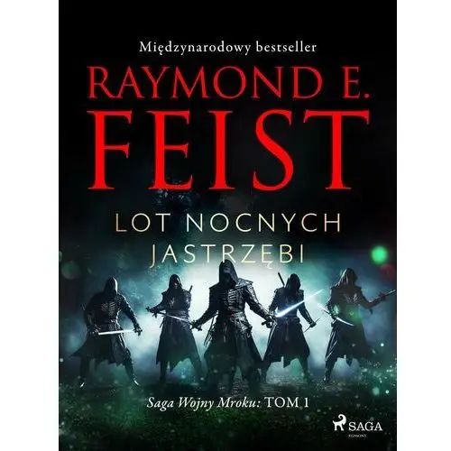 Saga Wojny Mroku. Tom 1. Lot Nocnych Jastrzębi