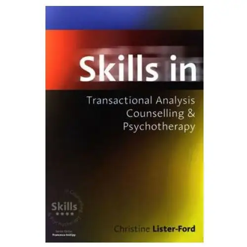 Skills in transactional analysis counselling & psychotherapy Sage publications inc