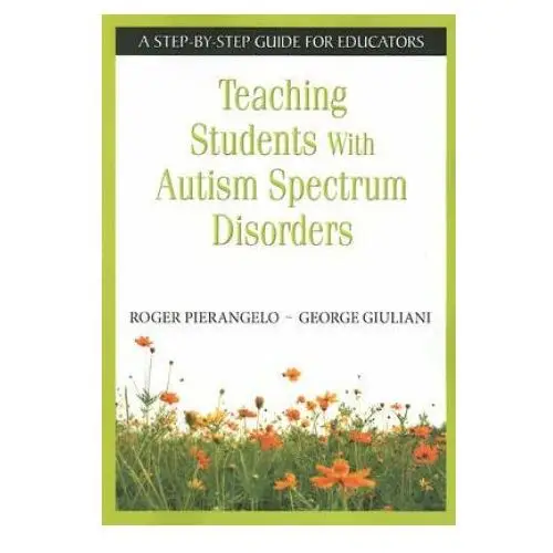 Teaching students with autism spectrum disorders Sage publications inc