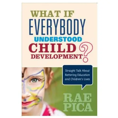 What If Everybody Understood Child Development?