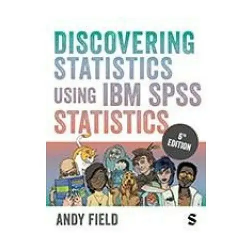 Sage publications ltd Discovering statistics using ibm spss statistics