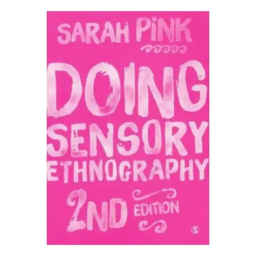 Doing sensory ethnography Sage publications ltd