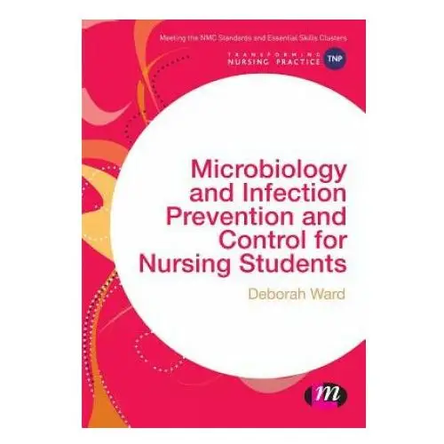 Microbiology and Infection Prevention and Control for Nursing Students