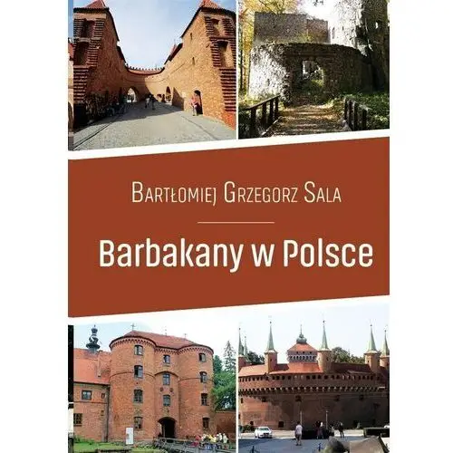 Sala bartłomiej grzegorz Barbakany w polsce