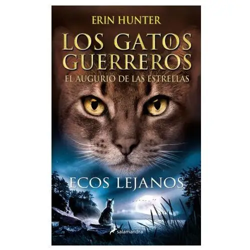 Salamandra Ecos lejanos (los gatos guerreros # el augurio de las estrellas 2)