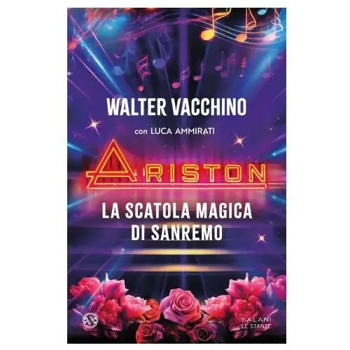 Ariston. la scatola magica di sanremo Salani