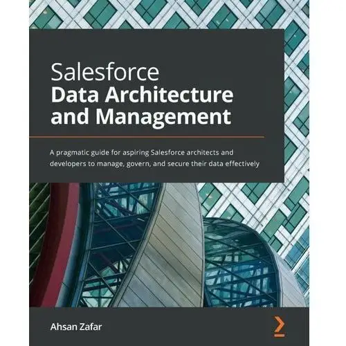 Salesforce Data Architecture and Management