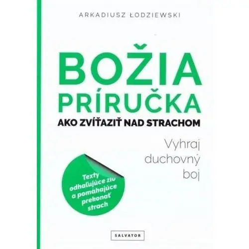 Salwator Bozia prrucka ako zvitazit nad strachom