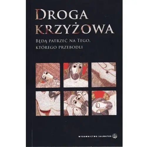 Droga krzyżowa. będą patrzeć... Salwator