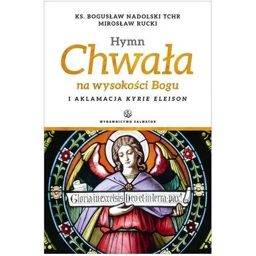 Salwator Hymn chwała na wysokości bogu