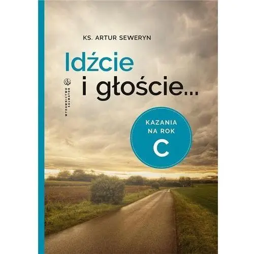 Idźcie i głoście. kazania na rok c Salwator