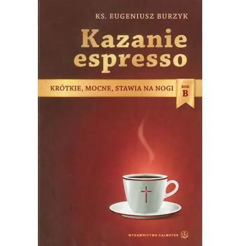 Kazanie espresso - rok b