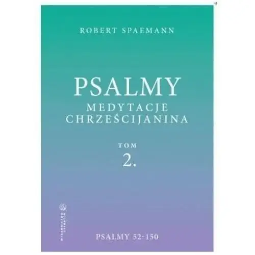 Salwator Psalmy. medytacje chrześcijanina t.2 psalmy 52-150