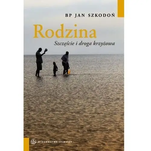 Rodzina. szczęście i droga krzyżowa Salwator