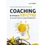 Coaching w sytuacji kryzysu. jak przekuć trudności w dobre doświadczenie? Sklep on-line